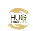 HUG YOUR LIFE