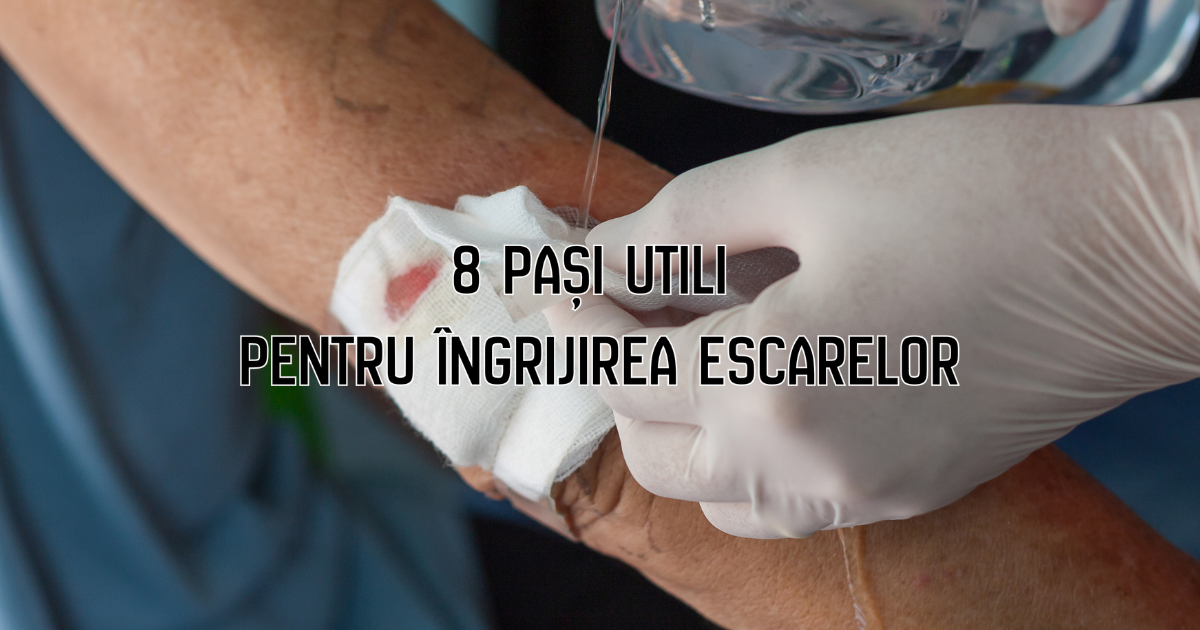 8 pași utili pentru îngrijirea escarelor