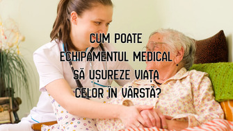 Cum poate echipamentul medical să ușureze viața celor în vârstă?