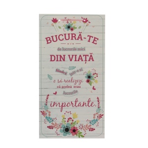 Tablou cu mesaj "Bucura-te de Viata", lemn, dimensiuni 48 x 25.5 cm, EBA