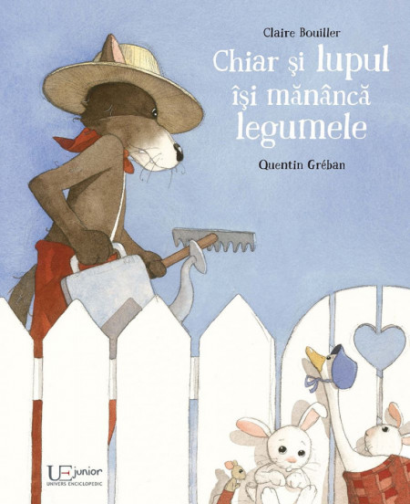 Chiar si lupul isi mananca legumele, Quentin Gréban, Claire Bouiller