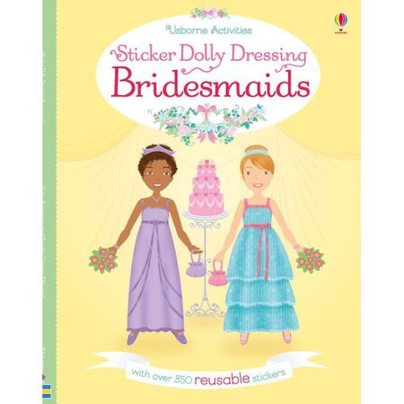 Carte de activitati Sticker dolly dressing Bridesmaids, Lucy Bowman, 5 ani+, Usborne