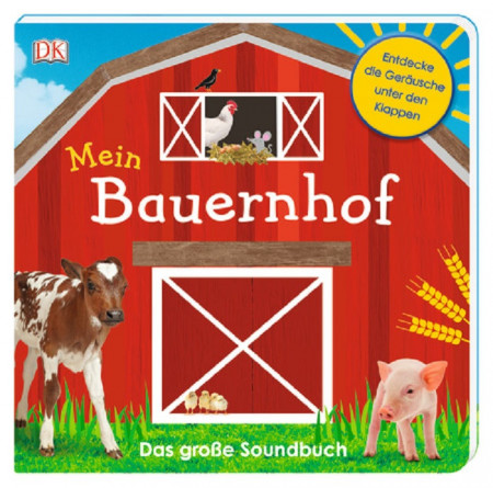 Carte sonora in limba germana cu clapete, Ferma mea, Mein Bauernhof, DK, 2+