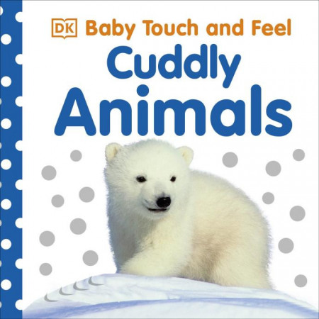 Baby Touch and Feel Cuddly Animals, DK