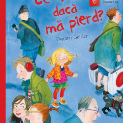 Ce fac daca ma pierd? , Dagmar Geisler