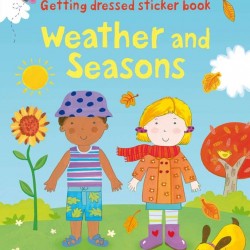 Getting dressed sticker book: Weather and seasons