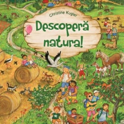 Descopera natura (carte brosata) - Christine Kugler