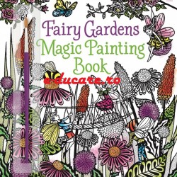Fairy gardens magic painting book, carte magica de pictat doar cu apa, Usborne