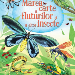 Marea carte a fluturilor si a altor insecte (Usborne)