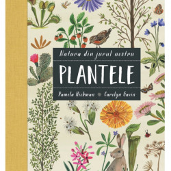 Natura din jurul nostru. Plantele - Pamela Hickman