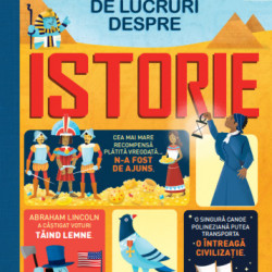 100 de lucruri despre istorie