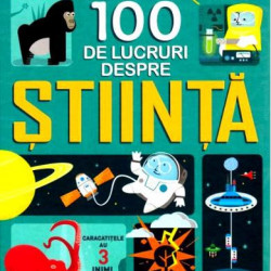 100 de lucruri despre stiinta