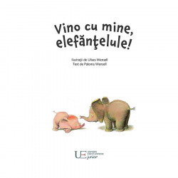 Vino cu mine, elefantelule!