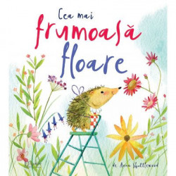 Cea mai frumoasa floare - Anna Shuttlewood
