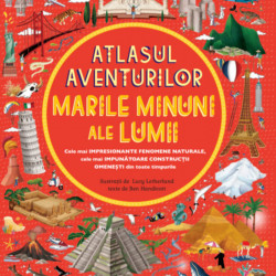 Atlasul aventurilor-Marile minuni ale lumii