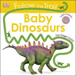 Follow The Trail Baby Dinosaurs, DK