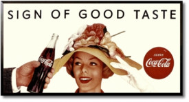 Tablou Coca Cola - Sign Of Good Taste
