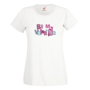 Tricou personalizat alb "be my Valentine" femei