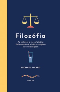 Filozófia – Az etikától a metafizikáig