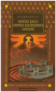 Oidipusz király / Oidipusz Kolónoszban / Antigoné