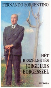 Hét beszélgetés Jorge Luis Borgesszel