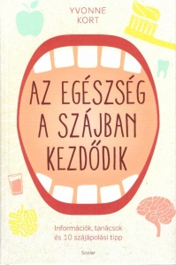 Az egészség a szájban kezdődik
