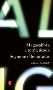 Magasabbra a tetőt, ácsok/ Seymour: Bemutatás