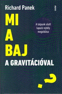 Mi a baj a gravitációval?