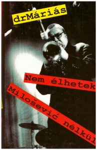 Nem élhetek Milošević nélkül