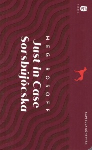 Just in Case – Sorsbújócska