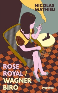 Rose Royal/ Wagner bíró