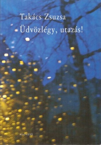 Üdvözlégy, utazás!