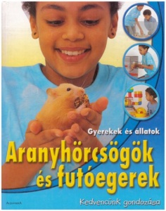Aranyhörcsögök és futóegerek
