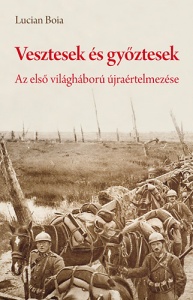 Vesztesek és győztesek – Az első világháború újraértelmezése