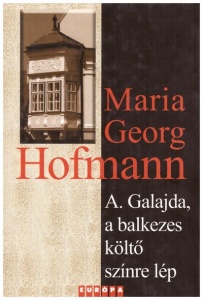 A. Galajda, a balkezes költő színre lép