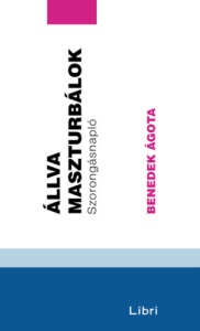 Állva maszturbálok – Szorongásnapló