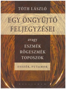 Egy öngyűjtő feljegyzései