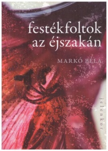 Festékfoltok az éjszakán