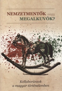 Nemzetmentők vagy megalkuvók?