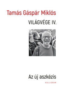 Világvége IV. – Az új aszkézis