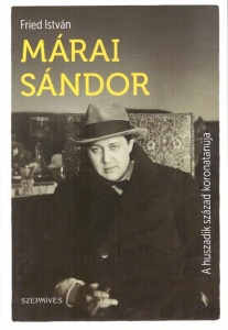 Márai Sándor – A huszadik század koronatanúja