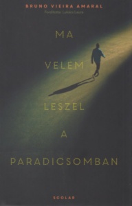 Ma velem leszel a paradicsomban