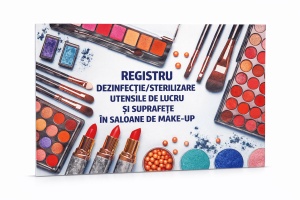 Registru dezinfecție și sterilizare ustensile de lucru și suprafețe în saloane de make-up