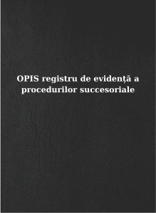 Opis al Registrului de evidență a procedurilor succesorale