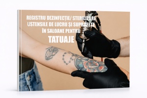 Registru dezinfecție/sterilizare ustensile de lucru și suprafețe în saloane pentru tatuaje
