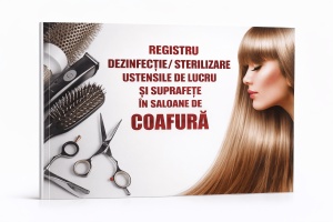 Registru dezinfecție și sterilizare ustensile de lucru și suprafețe în saloane de coafură