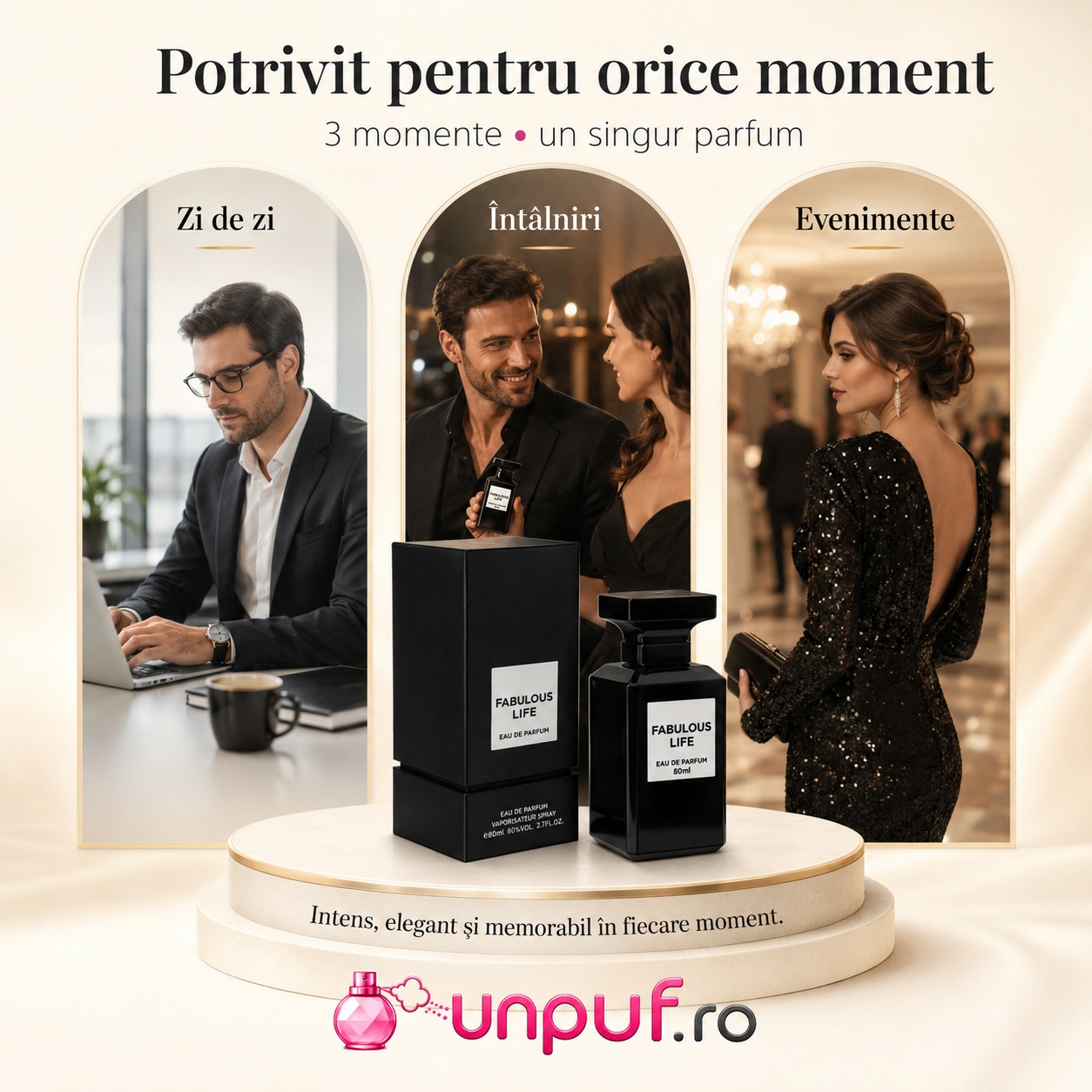 Fabulous Life potrivit pentru zi de zi, &icirc;nt&acirc;lniri și evenimente, parfum intens elegant și memorabil &icirc;n fiecare moment