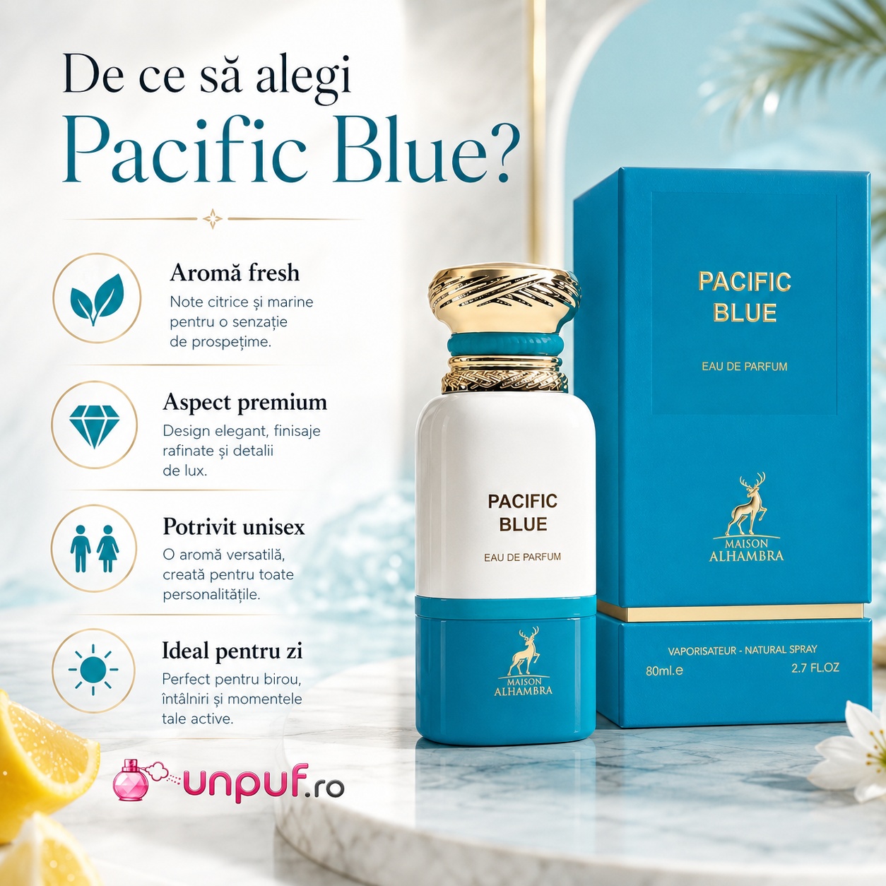 De ce să alegi Pacific Blue Maison Alhambra aromă fresh, aspect premium, potrivit unisex și ideal pentru zi