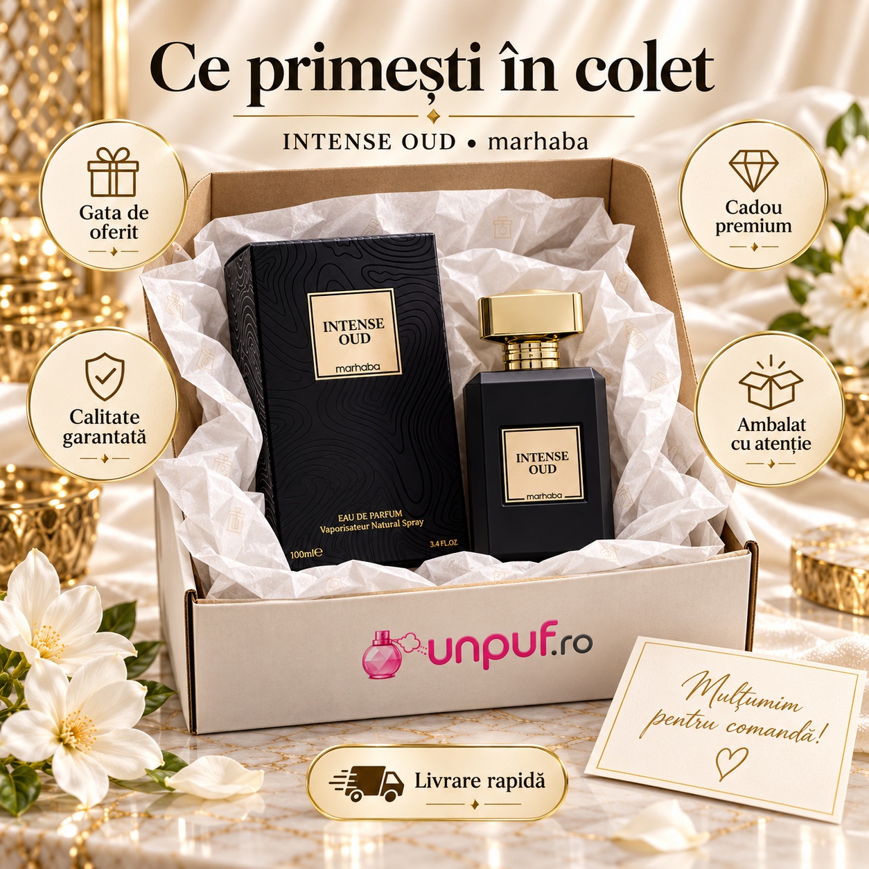 Ce primești în colet Intense Oud Marhaba parfum unisex 100 ml ambalat premium pentru cadou