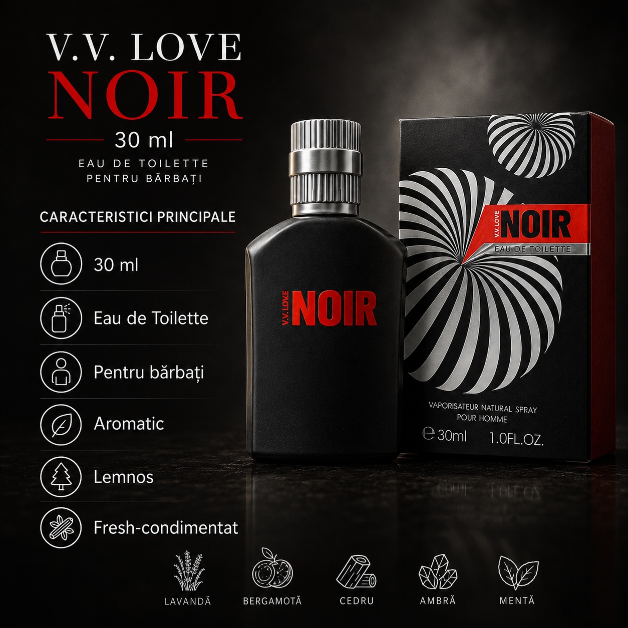 Caracteristici V.V. Love Noir parfum bărbat 30 ml